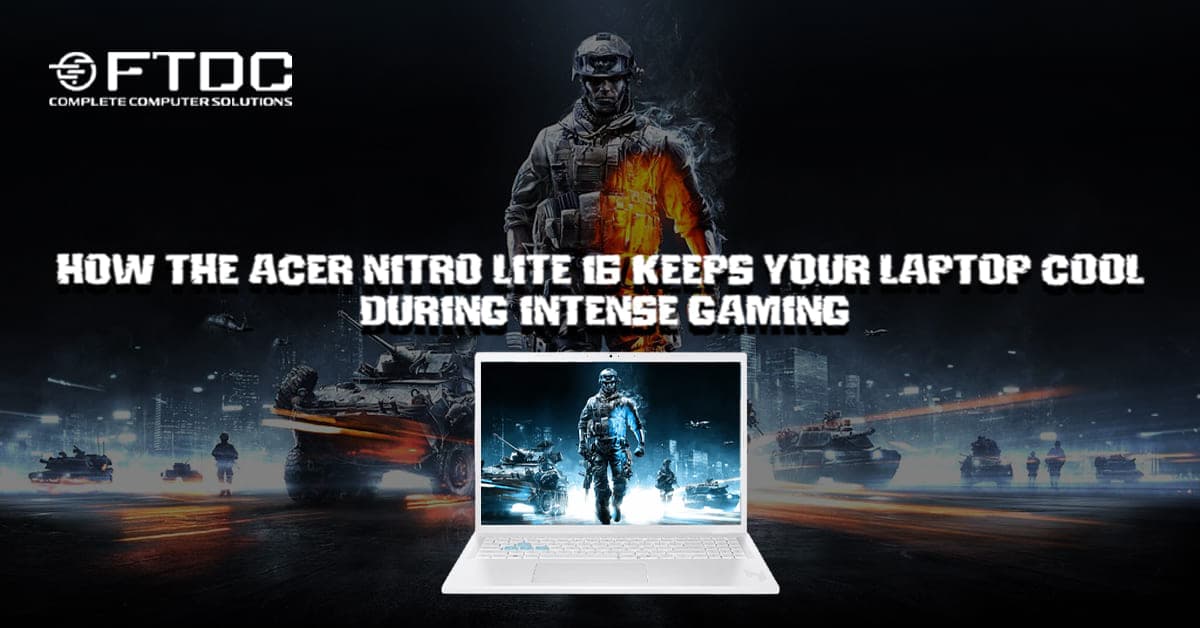 How the Acer Nitro Lite 16 Keeps Your Laptop Cool During Intense Gaming